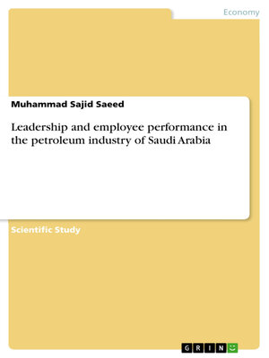 cover image of Leadership and employee performance in the petroleum industry of Saudi Arabia